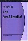 A ta černá kronika!