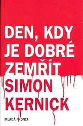 Den, kdy je dobré zemřít