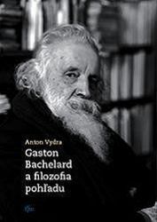 Gaston Bachelard a filozofia pohľadu