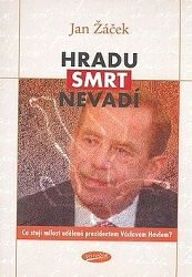 Hradu smrt nevadí