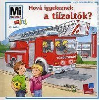 Mi micsoda Hová igyekeznek a tűzoltók?
