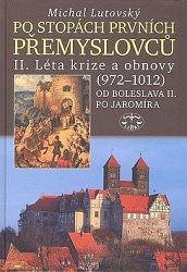 Po stopách prvních Přemyslovců II.