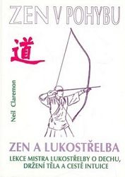 Zen a lukostřelba / Zen v pohybu (2.vyd.)