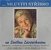 Mluviti stříbro se Stelou Zázvorkovou CD
