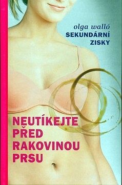 Sekundární zisky - Neutíkejte před rakovinou