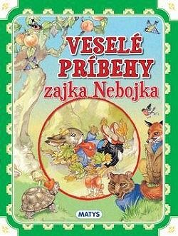 Veselé príbehy zajka Nebojka