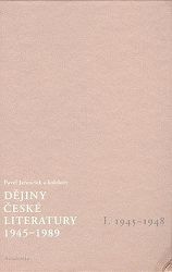 Dějiny české literatury 1945-1989, I. 1945-1948