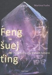 Feng-šuej-ťing (Feng-šuej a síla drahých kamenů.)