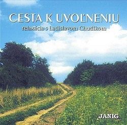 Relaxačná hudba - Cesta k uvoľneniu s Ladislavom Chudíkom CD
