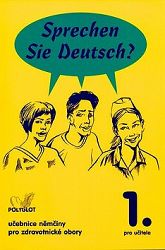 Sprechen Sie Deutsch? 1. Pro zdravotnické obory-kniha pro učitele