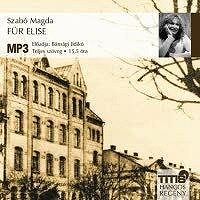 Szabó Magda: Für Elise - Hangoskönyv (MP3, teljes szöveg)