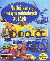 Veľká kniha o veľkých nákladných autách